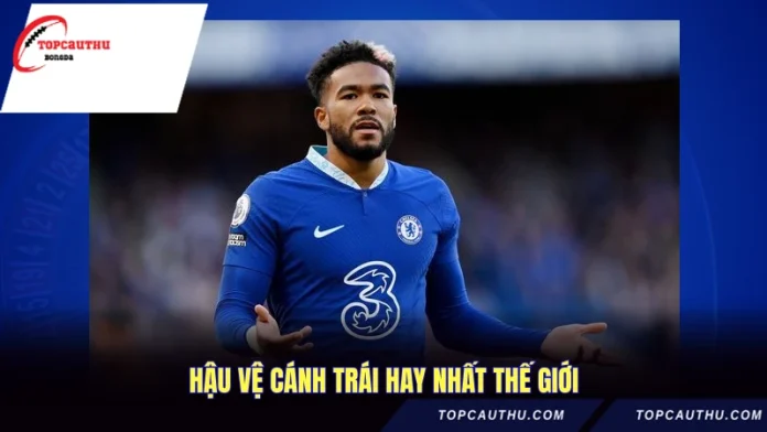 Hậu Vệ Cánh Trái Hay Nhất Thế Giới - Danh Sách Huyền Thoại