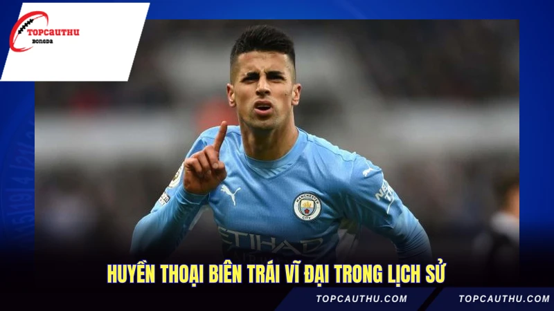 Hậu Vệ Cánh Trái Hay Nhất Thế Giới - Danh Sách Huyền Thoại 2 Huyền thoại biên trái vĩ đại trong lịch sử