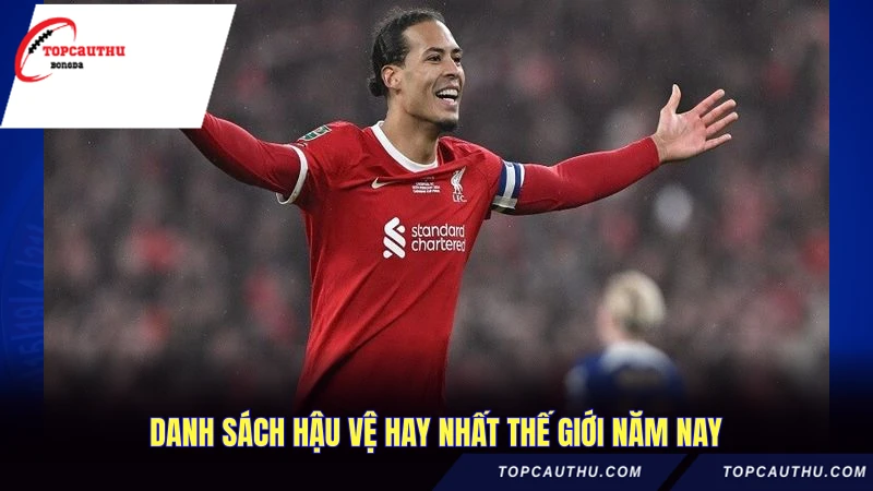 Danh sách hậu vệ hay nhất thế giới năm nay