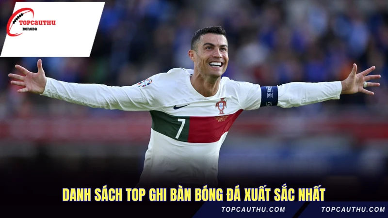 Danh sách top ghi bàn bóng đá xuất sắc nhất