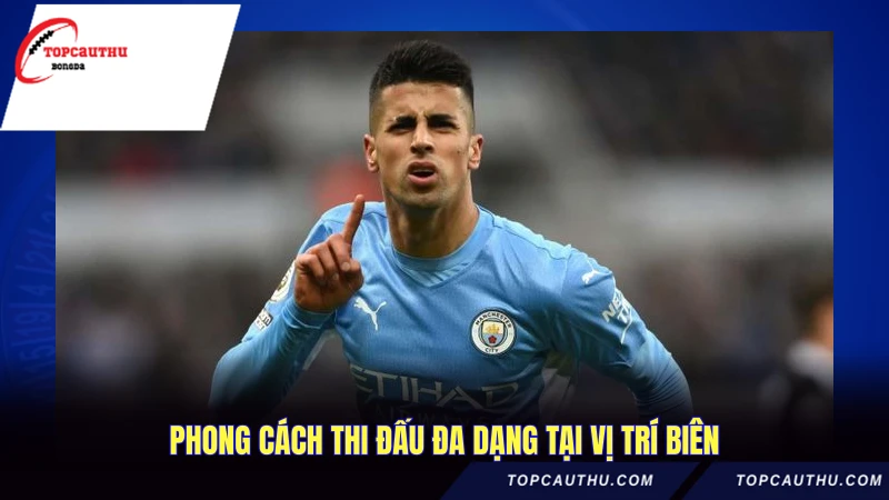 Phong cách thi đấu đa dạng tại vị trí biên