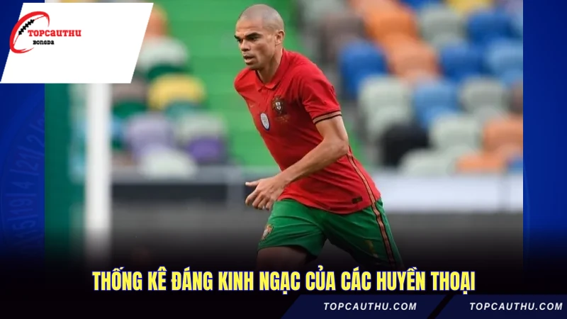 Thống kê đáng kinh ngạc của các huyền thoại