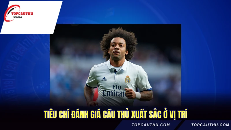 Tiêu chí đánh giá cầu thủ xuất sắc ở vị trí