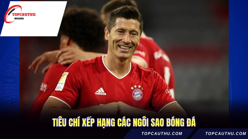 Tiêu chí xếp hạng các ngôi sao bóng đá